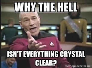 why-the-hell-isnt-everything-crystal-clear.jpg